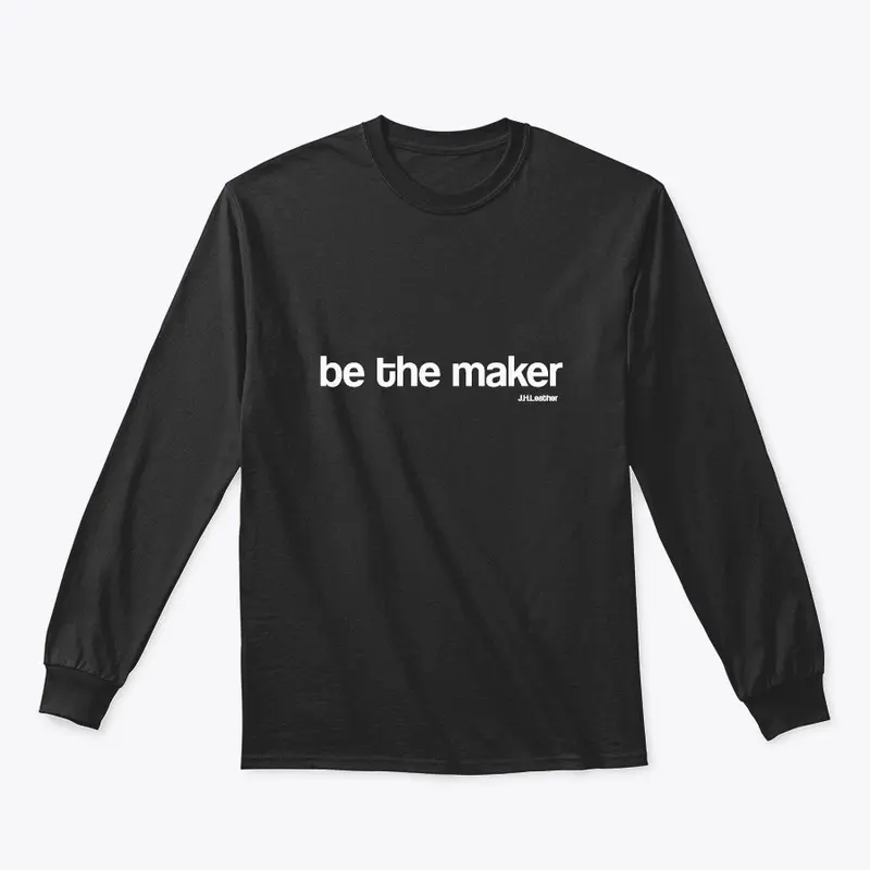 be the maker