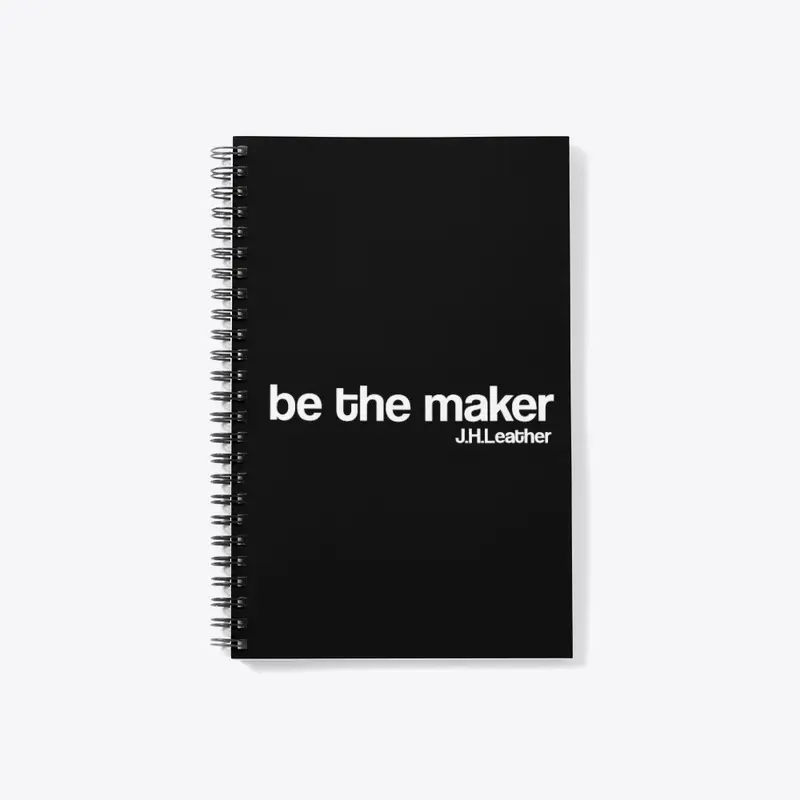 be the maker