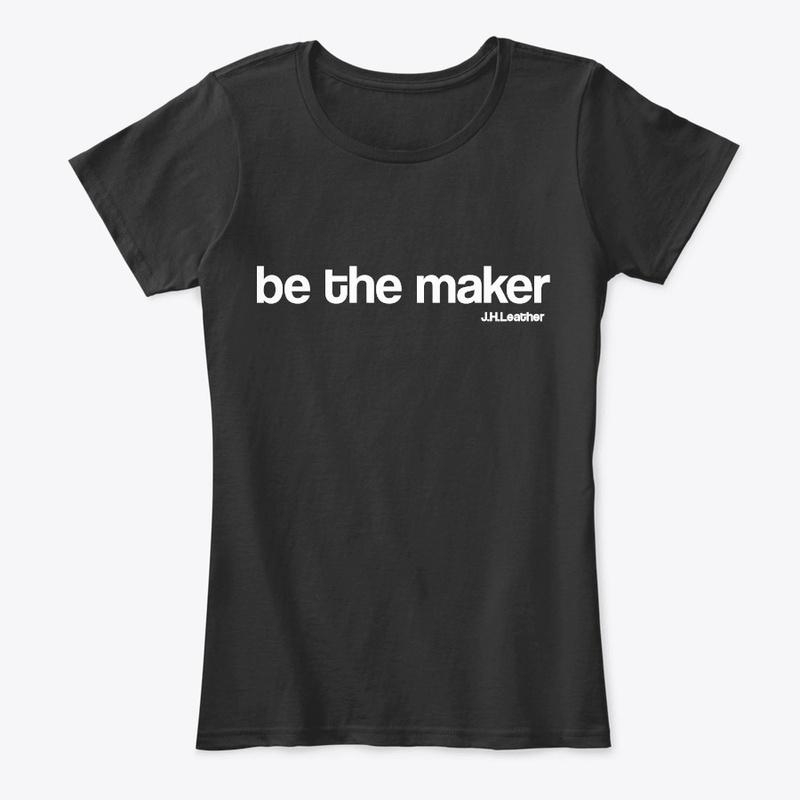 be the maker